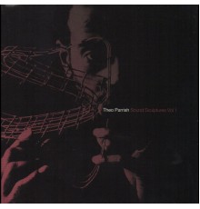 Theo Parrish - Sound Sculptures, Vol. 1
