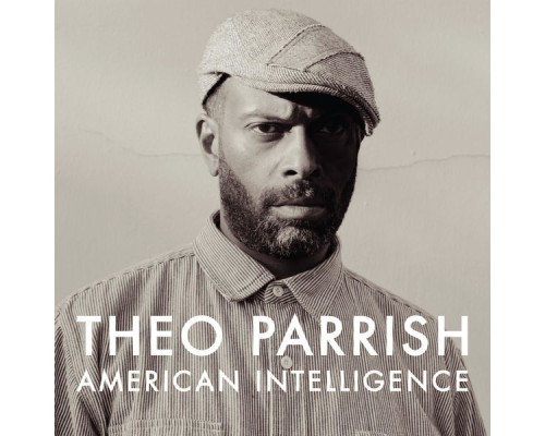 Theo Parrish - American Intelligence