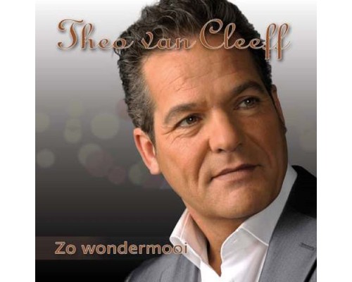 Theo van Cleeff - Zo wondermooi