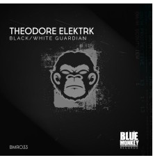 Theodore Elektrk - Black / White Guardian (Original Mix)
