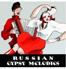 Theodore Zarkevich Russian Group, Nina Tarasova, Traditional, Theodore Zarkevich, Boris Belostozky, Gleb Chandrowsky - Russian Gypsy Melodies