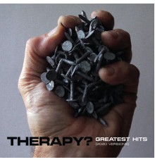 Therapy? - Greatest Hits (2020 Versions)