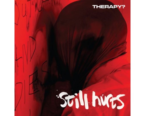 Therapy? - Still Hurts