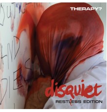 Therapy? - Disquiet  (Restless Edition)