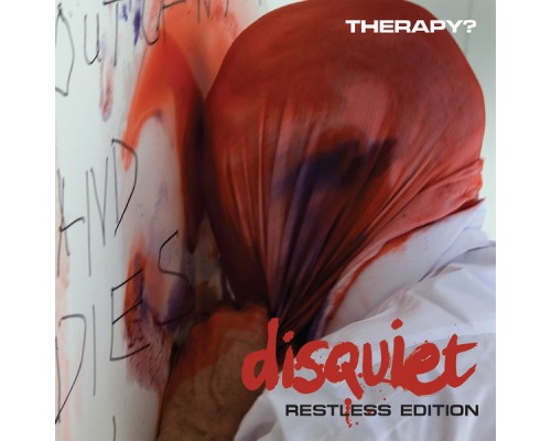 Therapy? - Disquiet  (Restless Edition)