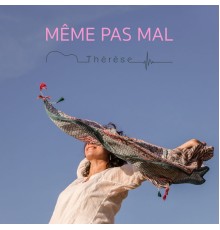 Therese - Même pas mal