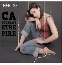 Therese - Ça pourrait être pire