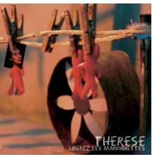 Therese - Libérez les marionnettes