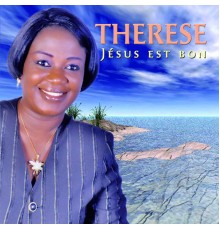 Therese - Jésus est bon