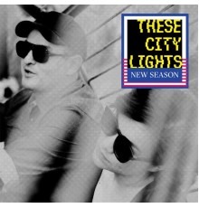 These City Lights - New Season