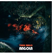 Theus Mago - Angola EP