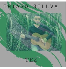Thiago Sillva - Tez