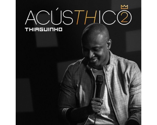 Thiaguinho - AcúsTHico 2 (AcúsTHico)