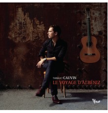 Thibault Cauvin - Le voyage d'Albéniz