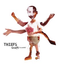 Thiefs - Graft (la Greffe)