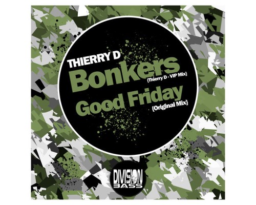 Thierry D - Bonkers & Good Friday