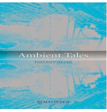 Thierry David - Ambient Tales