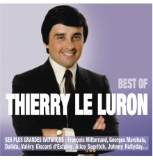 Thierry Le Luron - Best Of