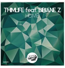 Thimlife - Home (feat. Bibiane Z)