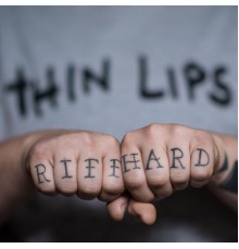 Thin Lips - Riff Hard