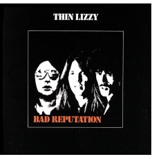 Thin Lizzy - Bad Reputation