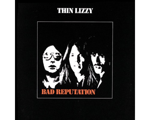 Thin Lizzy - Bad Reputation