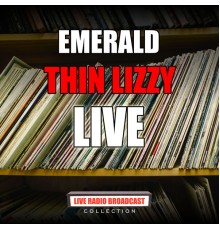 Thin Lizzy - Emerald (Live)