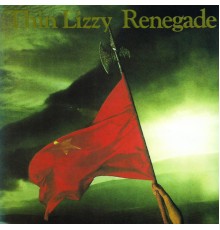 Thin Lizzy - Renegade