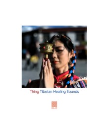 Thing - Tibetan Healing Sounds