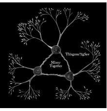 Thinguma*jigsaw - Misery Together