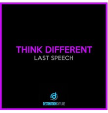 Think Different - Last Speech