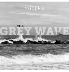 Think System - The Grey Wave
