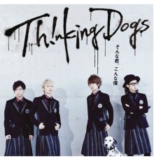 Thinking Dogs - Sonnakimi Konnaboku