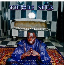 Thione Seck - Orientissime