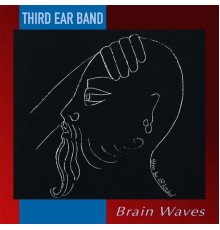 Third Ear Band - Brain waves