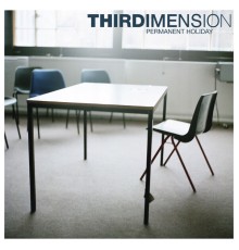 Thirdimension - Permanent Holiday