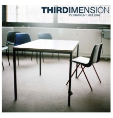 Thirdimension - Permanent Holiday