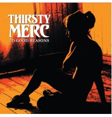 Thirsty Merc - 20 Good Reasons