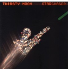 Thirsty Moon - Starchaser