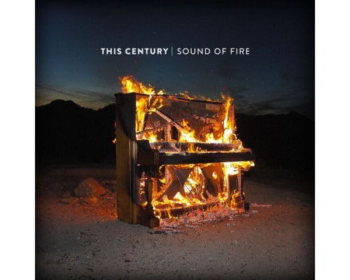 This Century - Sound Of Fire