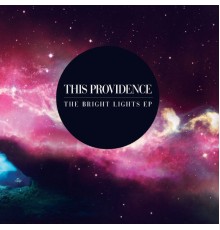 This Providence - Bright Lights EP