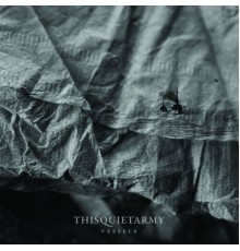 Thisquietarmy - Vessels