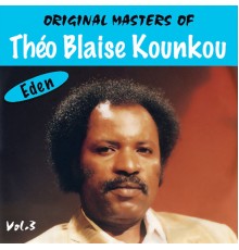 Théo Blaise Kounkou - Original Masters, Vol. 3: Eden