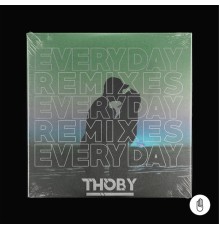 Thoby - Everyday  (Remixes)