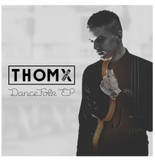 ThomX - Dancefolk