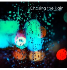 Thom Brennan - Chasing the Rain