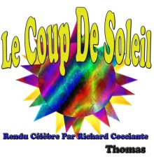 Thomas - Le coup de soleil  (Rendu Célèbre par Richard Cocciante)