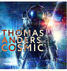 Thomas Anders - Cosmic