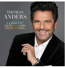 Thomas Anders - Lunatic