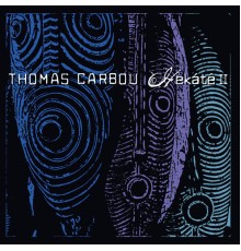 Thomas Carbou - Hekátê II